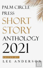 Palm Circle Press Short Story Anthology