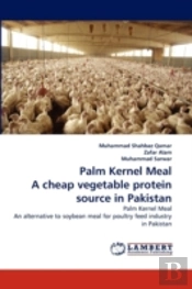Palm Kernel Meal A Cheap Vegetable Protein Source In Pakistan