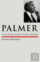 Palmer:  The Parliamentary Years