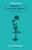 Palmera, Gorrion, Bigote