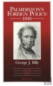 Palmerston'S Foreign Policy: 1848