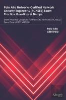Palo Alto Networks Certified Network Security Engineer 6 (Pcnse6) Exam Practice Questions & Dumps