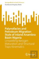 Palynofacies And Petroleum Migration Style Of Inland Anambra Basin Nigeria