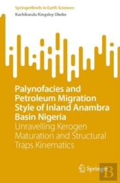 Palynofacies And Petroleum Migration Style Of Inland Anambra Basin Nigeria