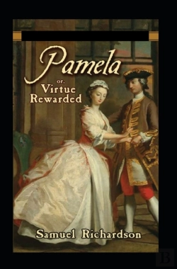 Bertrand.pt - Pamela, Or Virtue Rewarded (Illustrated Edition)