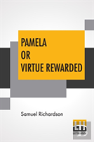 Pamela Or Virtue Rewarded