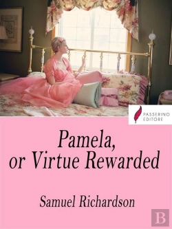 Bertrand.pt - Pamela, Or Virtue Rewarded
