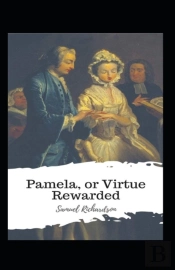 Pamela, Or Virtue Rewarded;Illustrated