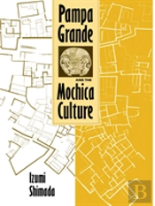 Pampa Grande And The Mochica Culture