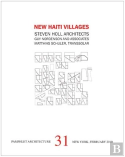 Bertrand.pt - Pamphlet Architecture 31 New Haiti Villages Steven Holl Architects /Anglais