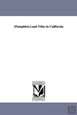 Bertrand.pt - (Pamphlets.Land Titles In California