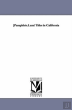 Bertrand.pt - (Pamphlets.Land Titles In California