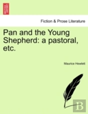 Pan And The Young Shepherd: A Pastoral,