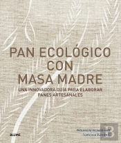 Pan Ecológico Con Masa Madre