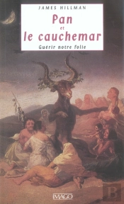 Pan Et Le Cauchemar ; Guérir Notre Folie