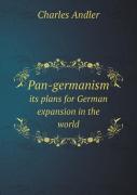Pan-Germanism Its Plans For German Expansion In The World