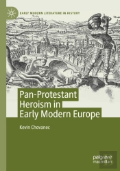 Pan-Protestant Heroism In Early Modern Europe