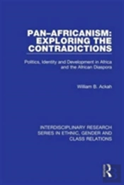Panâ€“Africanism: Exploring The Contradictions