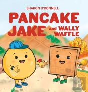 Pancake Jake And Wally Waffle