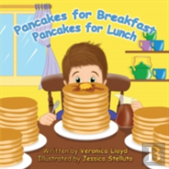 Pancakes For Breakfast, Pancakes For Lunch