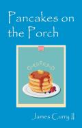 Pancakes On The Porch