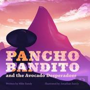 Pancho Bandito And The Avocado Desperadoes