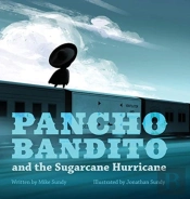 Pancho Bandito And The Sugarcane Hurricane