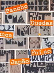 Pancho Guedes Nunca Foi ao Japão