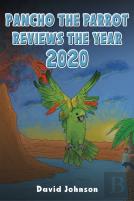 Pancho The Parrot Reviews The Year 2020