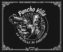 Bertrand.pt - Pancho Villa. La Bataille De Zacatecas