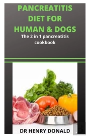 Pancreatitis Diet For Human & Dogs