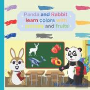 Panda And Rabbit Learn Colors With Animals And Fruits