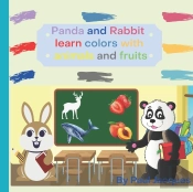 Panda And Rabbit Learn Colors With Animals And Fruits