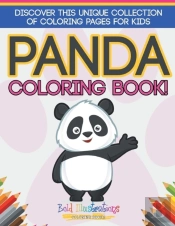 Panda Coloring Book! Discover This Unique Collection Of Coloring Pages For Kids