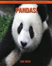 Pandas! An Educational Children'S Book About Pandas With Fun Facts