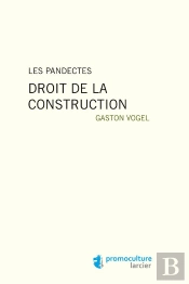 Pandectes - Droit De La Construction (Les)