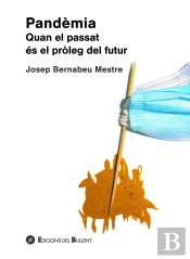 Pandemia Quan El Passat Es El Proleg Del Futur