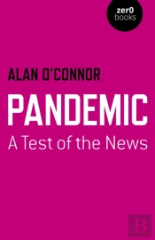 Pandemic: A Test Of The News