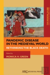 Pandemic Disease In The Medieval World