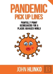 Pandemic Pickup Lines: Painfully Punny I