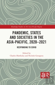 Pandemic, States And Societies In The Asia-Pacific, 2020â€“2021