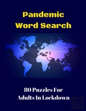 Pandemic Word Search: 80 Puzzles For Adu