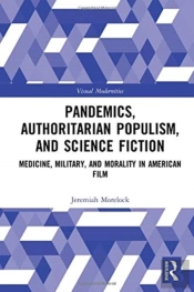Pandemics, Authoritarian Populism, And Science Fiction