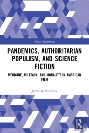 Pandemics, Authoritarian Populism, And Science Fiction