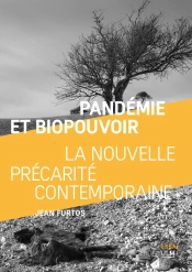 Pandémie Et Biopouvoir ; La Nouvelle Précarité Contemporaine
