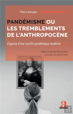 Bertrand.pt - Pandémisme Ou Les Tremblements De L'Anthropocène : Esquisse D'Une Société Pandémique Moderne