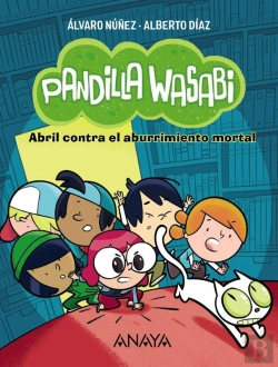 Bertrand.pt - Pandilla Wasabi 1: Abril Contra El Aburrimiento Mortal
