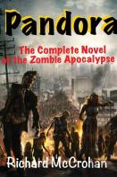 Pandora: The Complete Novel Of The Zombie Apocalypse