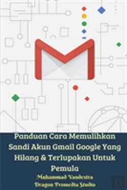 Bertrand.pt - Panduan Cara Memulihkan Sandi Akun Gmail Google Yang Hilang & Terlupakan Untuk Pemula