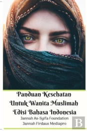 Panduan Kesehatan Untuk Wanita Muslimah Edisi Bahasa Indonesia